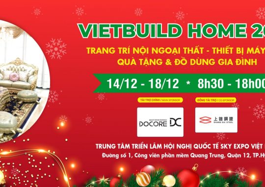 VIETBUILD HOME 2023 – Triển lãm trang trí nội thất, Thiết bị máy móc, Quà tặng và Đồ dùng Gia đình