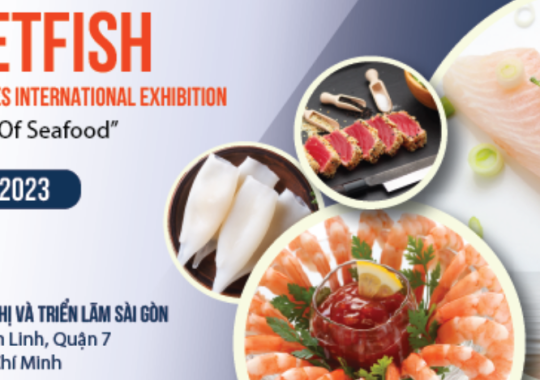 VIETFISH 2023 – Triển Lãm Thủy Sản Quốc Tế