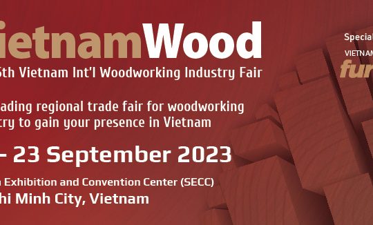 VIETNAMWOOD 2023 – Triển lãm quốc tế ngành công nghiệp chế biến gỗ 2023