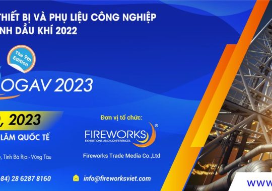 OGAV 2023 – OIL & GAS VIETNAM 2023 – Triển Lãm Dầu Khí Việt Nam 2023