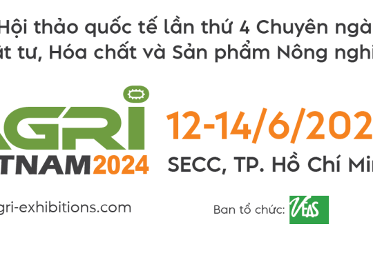 AGRI VIETNAM 2024 Triển lãm quốc tế Máy móc, Thiết bị, Vật tư, Hóa chất và Sản phẩm Nông sản tại Việt Nam