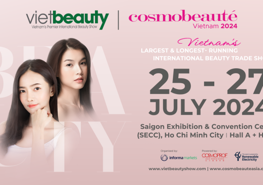 VIETBEAUTY & COSMOBEAUTÉ 2024 – Triển Lãm Thương Mại Ngành Làm Đẹp Lớn Nhất Tại Việt Nam