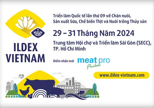 ILDEX VIETNAM 2024 – Triển lãm Quốc tế lần thứ 9 về chăn nuôi, sản xuất sữa, chế biến thịt và nuôi trồng thuỷ sản tại Việt Nam
