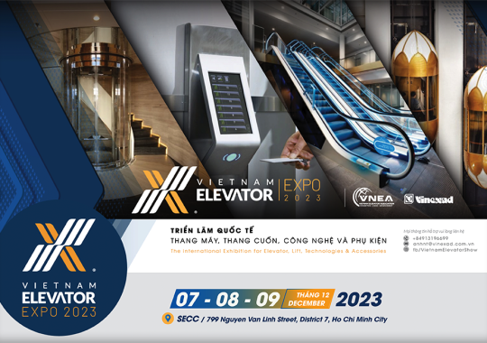 VIETNAM ELEVATOR EXPO 2023 – Triển lãm quốc tế thang máy, thang cuốn, công nghệ và phụ kiện