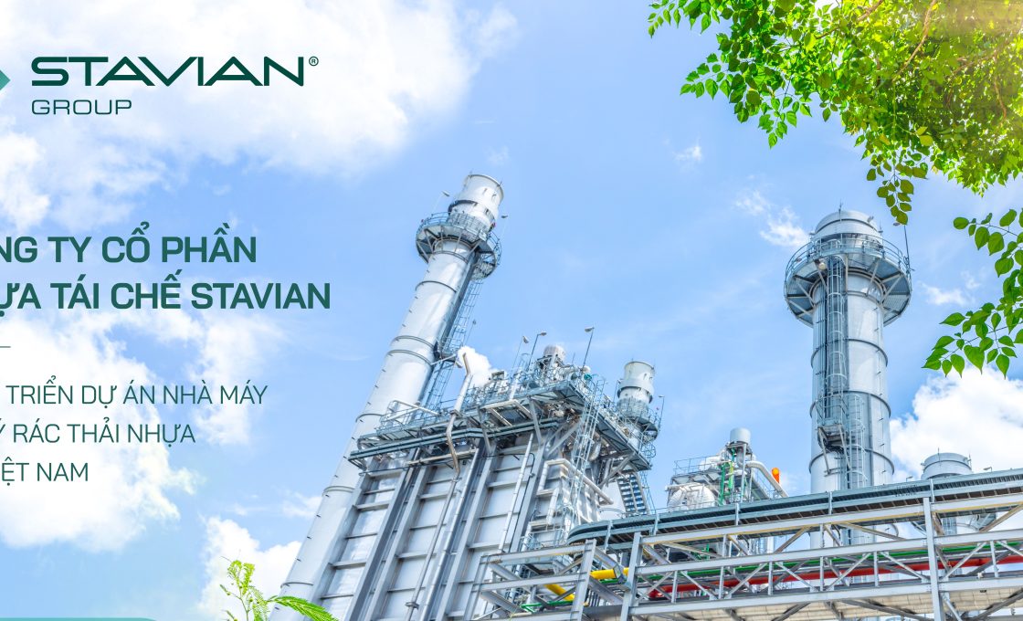 Công ty CP Nhựa tái chế Stavian phát triển dự án nhà máy xử lý rác thải nhựa tại Việt Nam